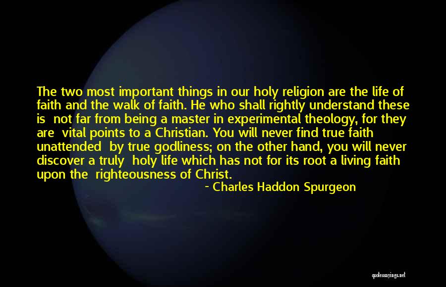 The Most Important Things In Life Quotes By Charles Haddon Spurgeon