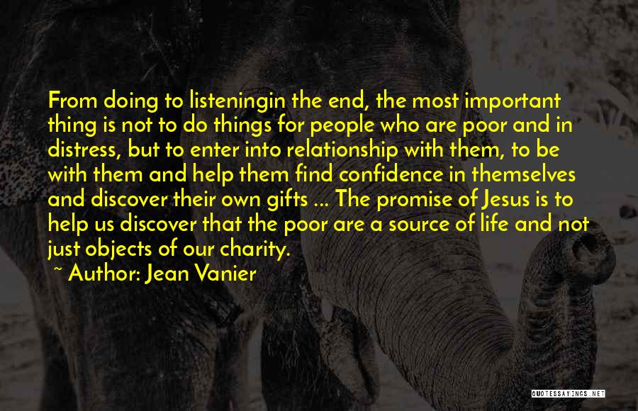 The Most Important Things In Life Quotes By Jean Vanier