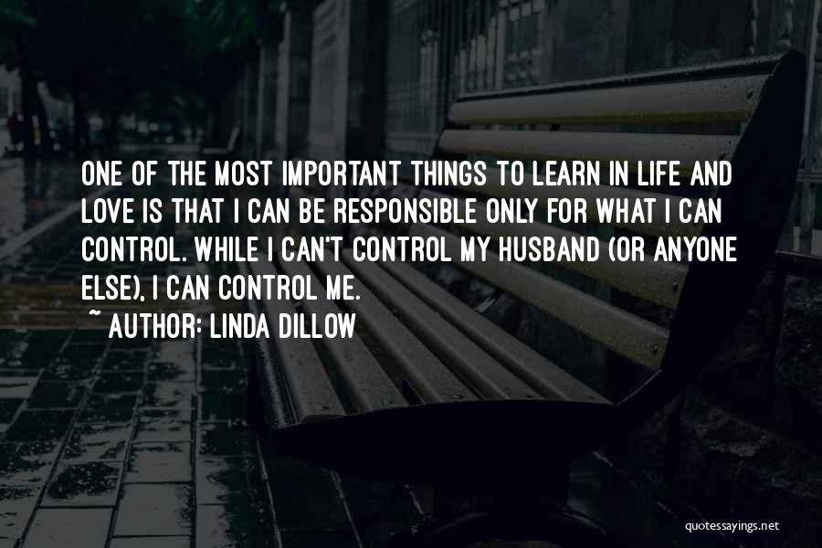 The Most Important Things In Life Quotes By Linda Dillow