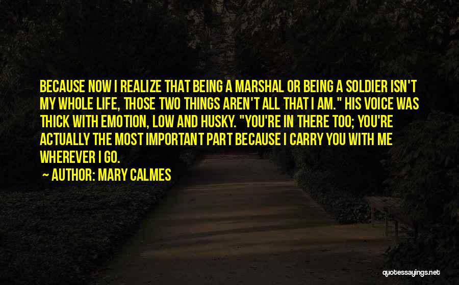 The Most Important Things In Life Quotes By Mary Calmes