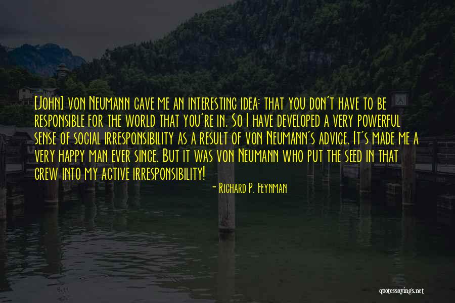 The Most Interesting Man In The World Quotes By Richard P. Feynman