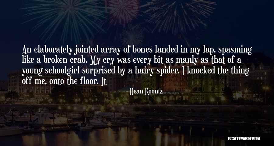The Most Manly Quotes By Dean Koontz The Most Manly Quotes By Dean Koontz