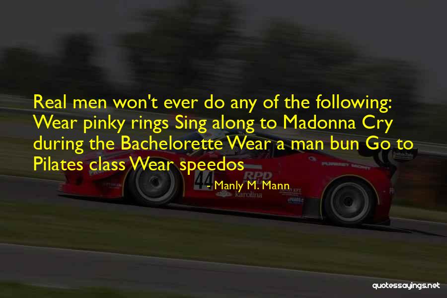 The Most Manly Quotes By Manly M. Mann The Most Manly Quotes By Manly M. Mann