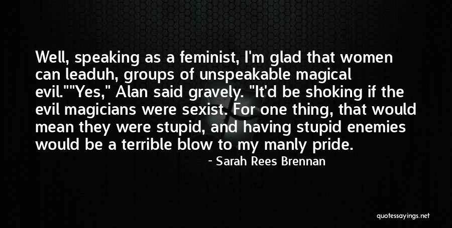 The Most Manly Quotes By Sarah Rees Brennan The Most Manly Quotes By Sarah Rees Brennan