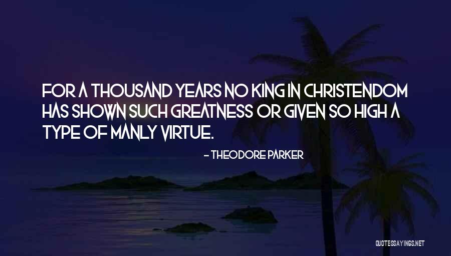 The Most Manly Quotes By Theodore Parker The Most Manly Quotes By Theodore Parker