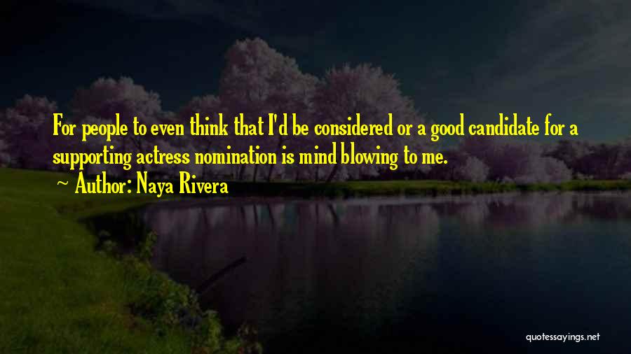 The Most Mind Blowing Quotes By Naya Rivera