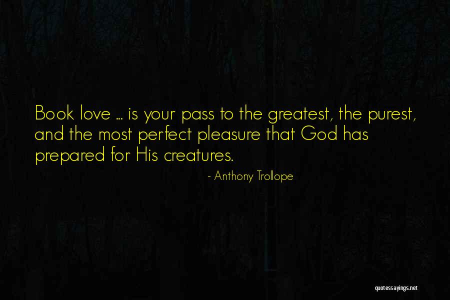 The Most Perfect Love Quotes By Anthony Trollope