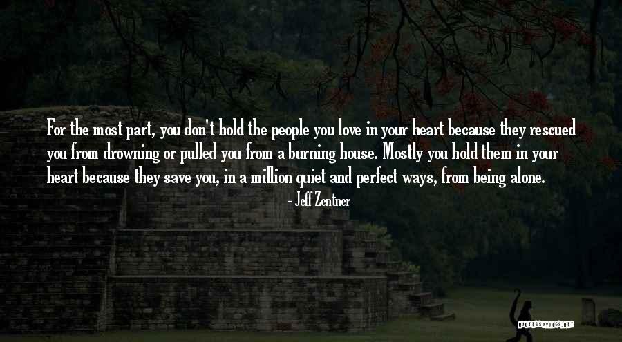 The Most Perfect Love Quotes By Jeff Zentner