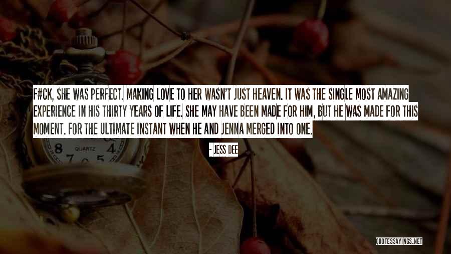 The Most Perfect Love Quotes By Jess Dee