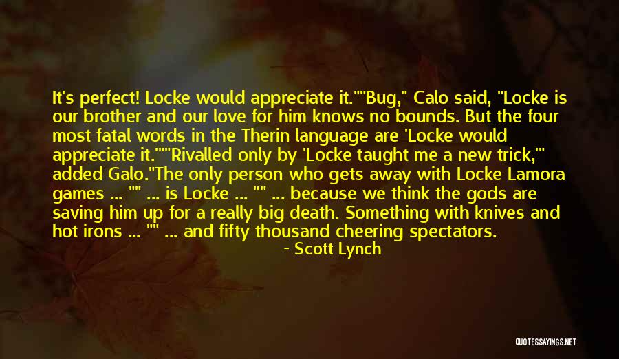 The Most Perfect Love Quotes By Scott Lynch