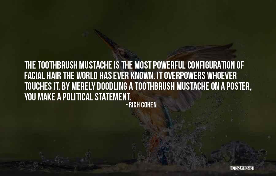 The Most Powerful Political Quotes By Rich Cohen The Most Powerful Political Quotes By Rich Cohen
