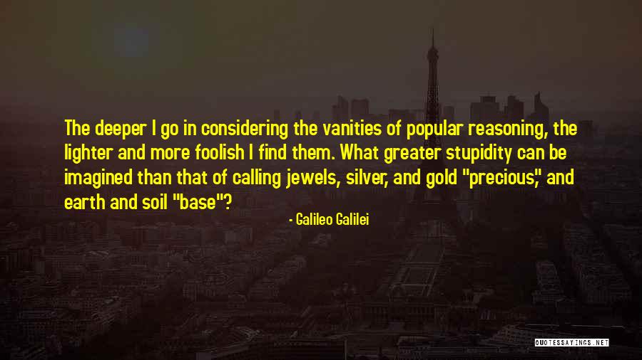 The Most Precious Jewels Quotes By Galileo Galilei The Most Precious Jewels Quotes By Galileo Galilei