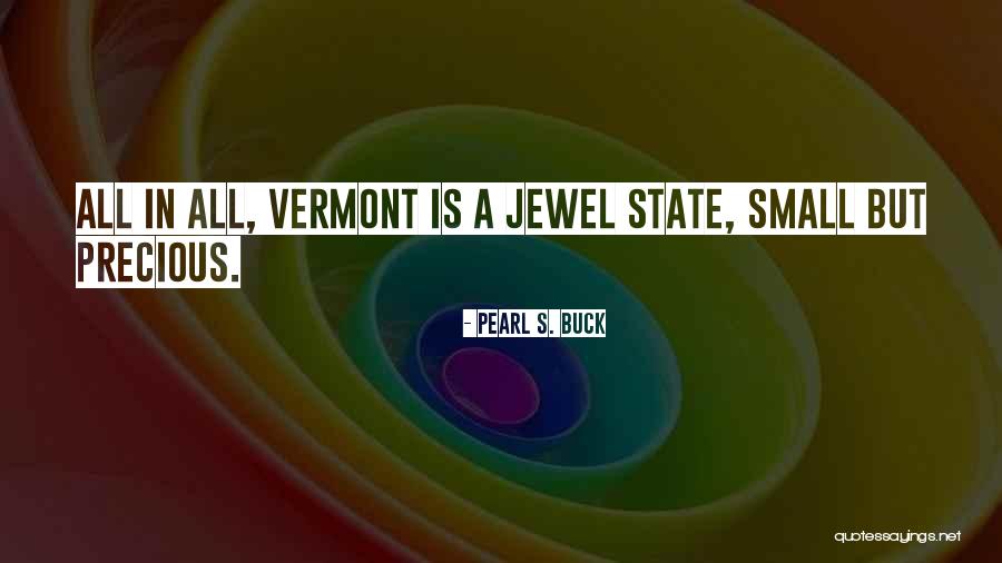 The Most Precious Jewels Quotes By Pearl S. Buck
