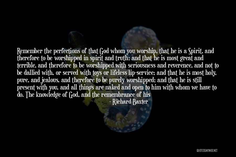 The Most Pure Quotes By Richard Baxter The Most Pure Quotes By Richard Baxter