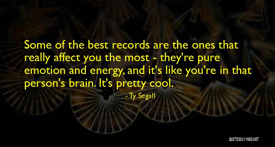 The Most Pure Quotes By Ty Segall The Most Pure Quotes By Ty Segall