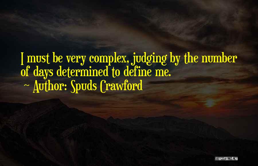 The Most Random Funny Quotes By Spuds Crawford