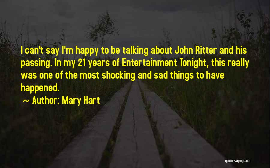 The Most Sad Quotes By Mary Hart