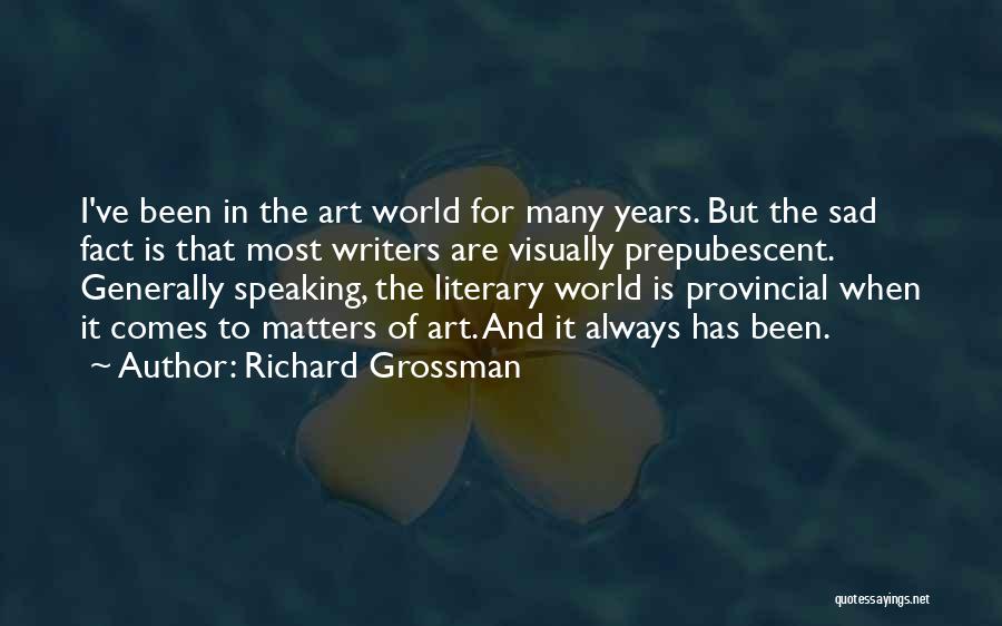 The Most Sad Quotes By Richard Grossman