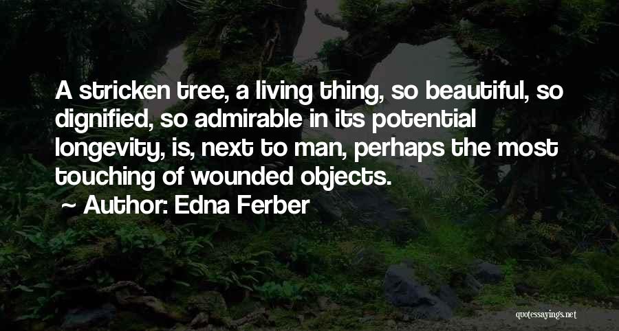 The Most Touching Quotes By Edna Ferber