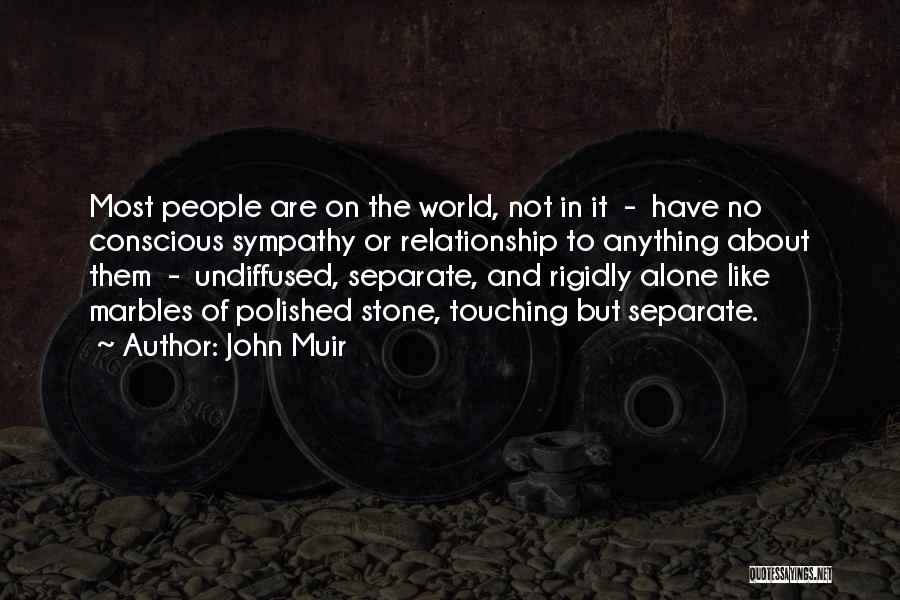 The Most Touching Quotes By John Muir