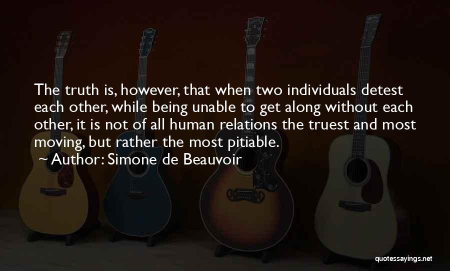 The Most Truest Quotes By Simone De Beauvoir