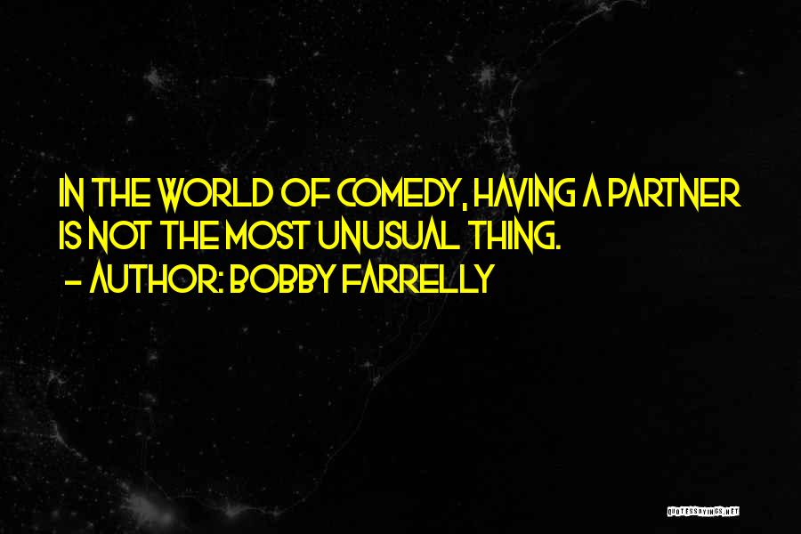 The Most Unusual Quotes By Bobby Farrelly