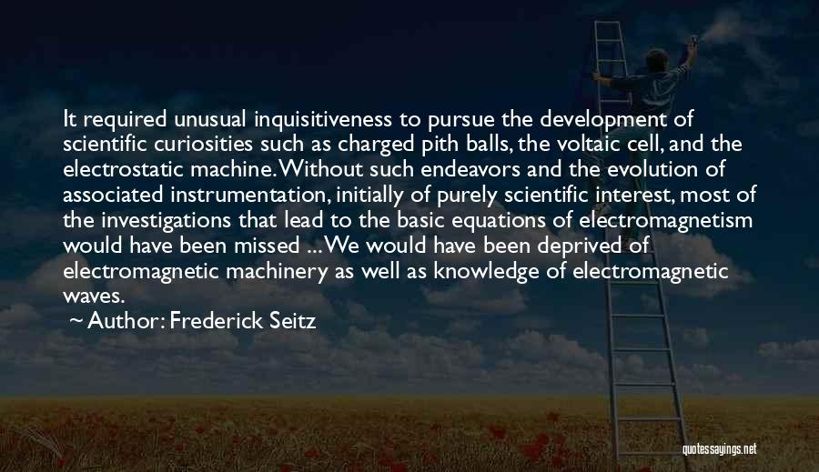 The Most Unusual Quotes By Frederick Seitz