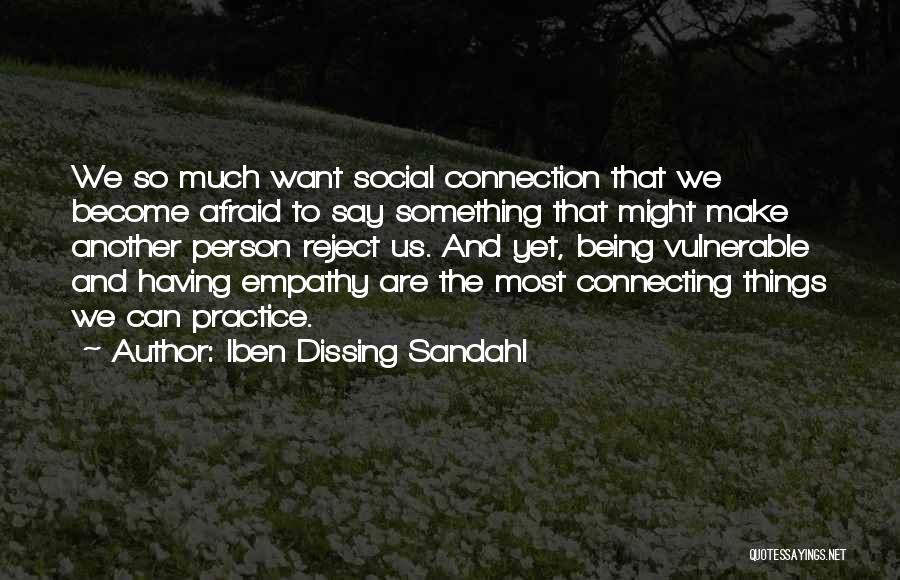 The Most Vulnerable Quotes By Iben Dissing Sandahl