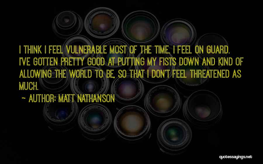 The Most Vulnerable Quotes By Matt Nathanson