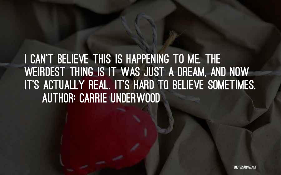 The Most Weirdest Quotes By Carrie Underwood