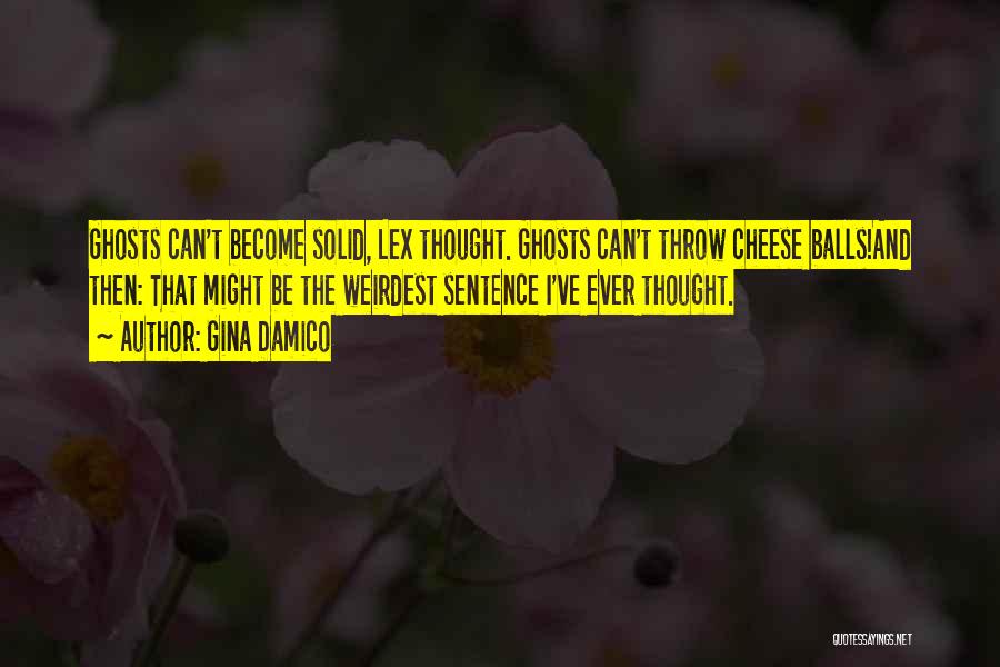 The Most Weirdest Quotes By Gina Damico