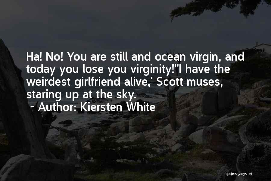 The Most Weirdest Quotes By Kiersten White