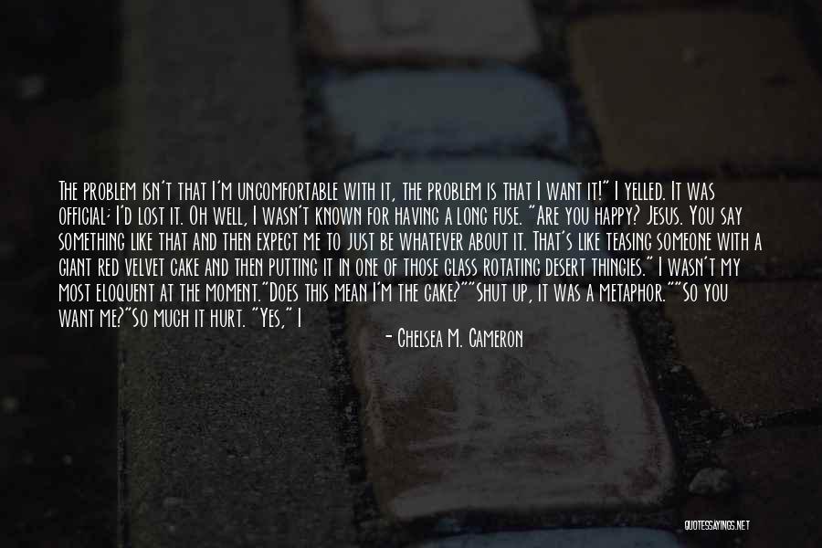 The Most Well Known Quotes By Chelsea M. Cameron