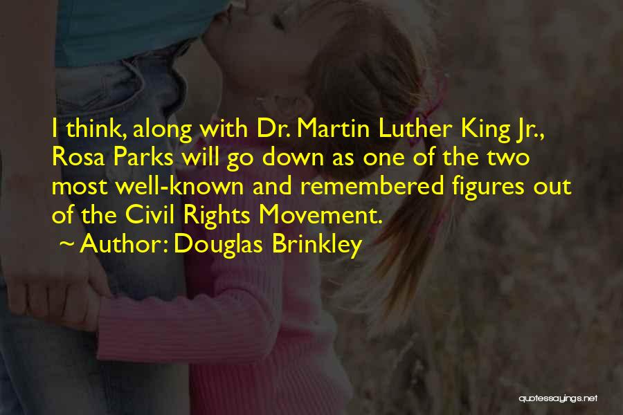 The Most Well Known Quotes By Douglas Brinkley