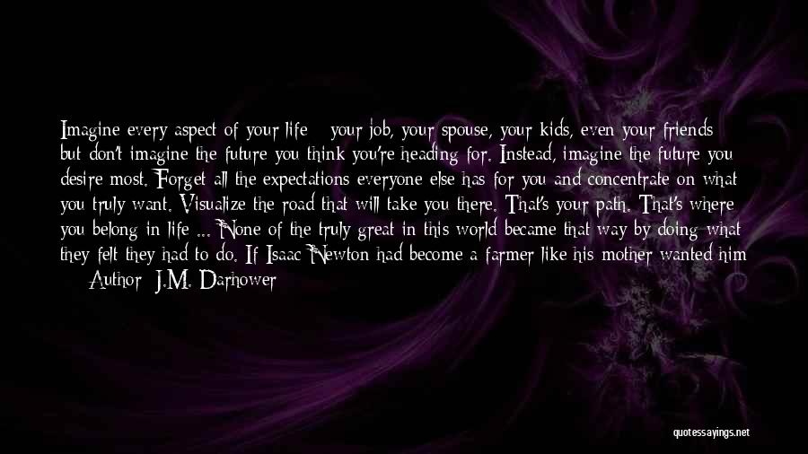 The Mother In The Road Quotes By J.M. Darhower