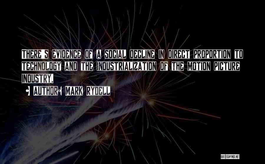 The Motion Picture Industry Quotes By Mark Rydell