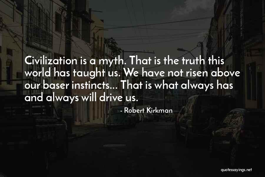 The Motivation Myth Quotes By Robert Kirkman