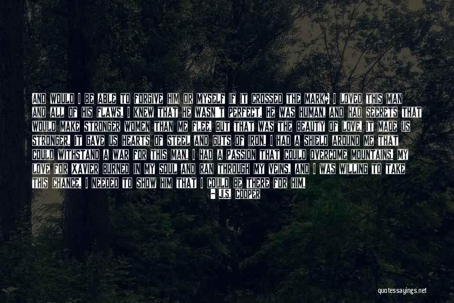 The Mountains And Love Quotes By J.S. Cooper The Mountains And Love Quotes By J.S. Cooper