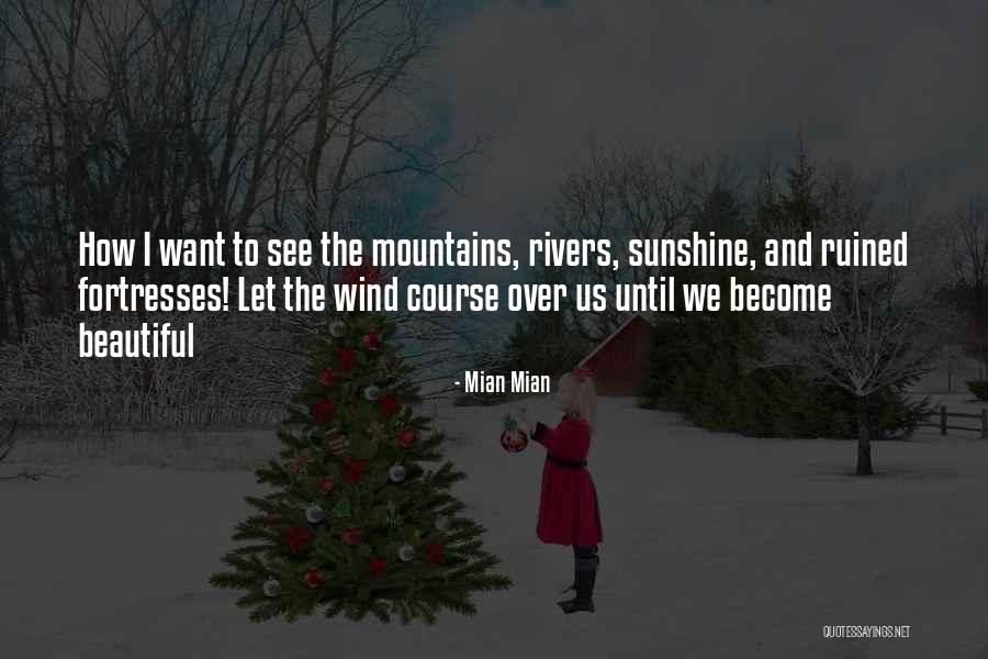 The Mountains And Love Quotes By Mian Mian The Mountains And Love Quotes By Mian Mian