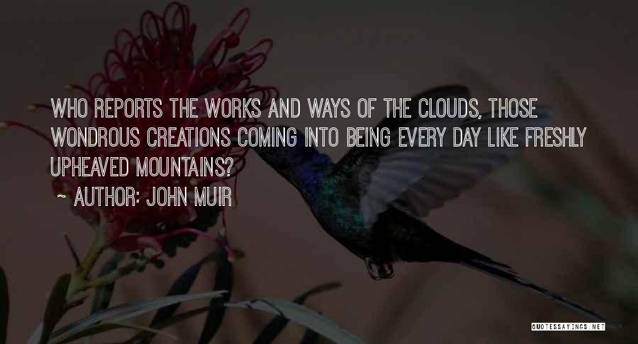 The Mountains By John Muir Quotes By John Muir