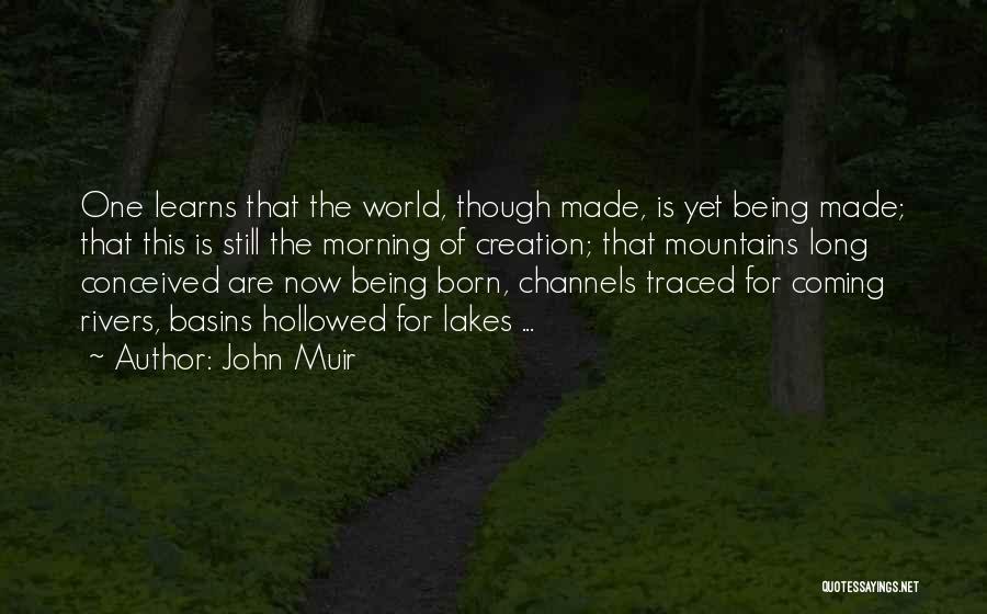 The Mountains By John Muir Quotes By John Muir