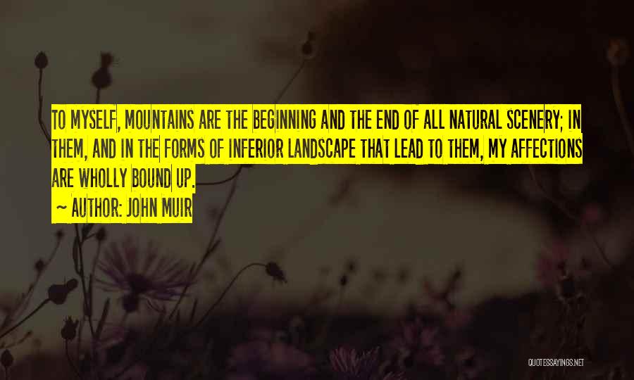 The Mountains By John Muir Quotes By John Muir