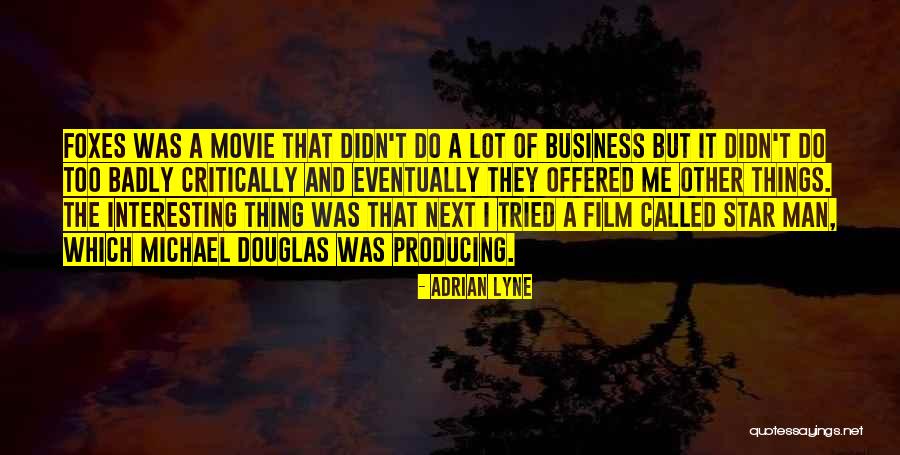 The Movie Business Quotes By Adrian Lyne