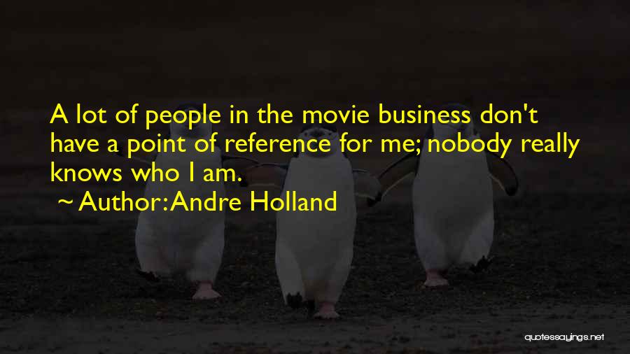 The Movie Business Quotes By Andre Holland