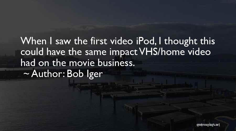 The Movie Business Quotes By Bob Iger