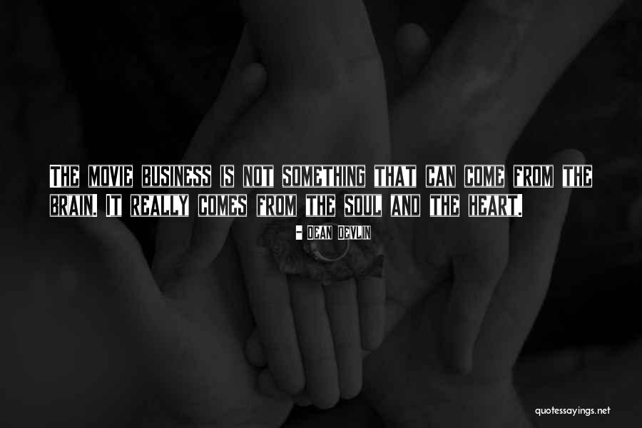 The Movie Business Quotes By Dean Devlin