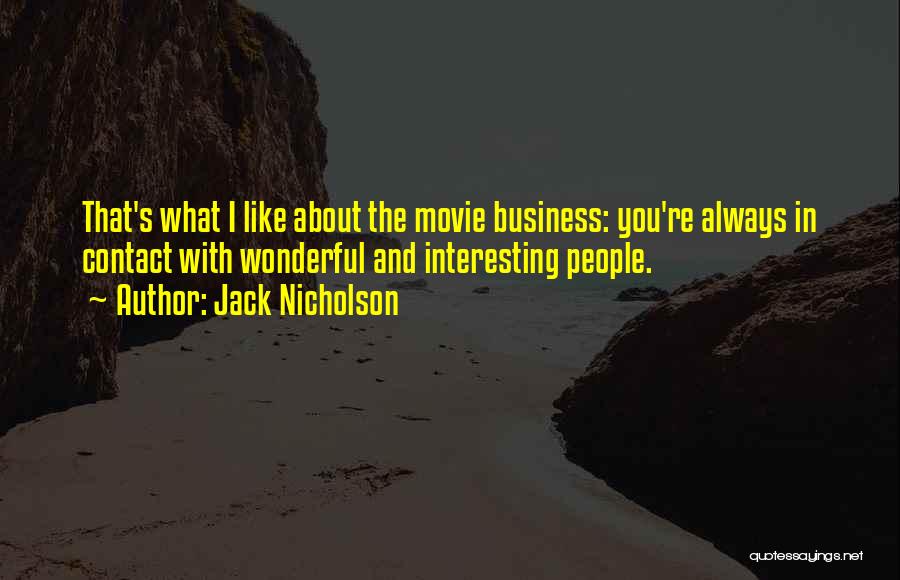 The Movie Business Quotes By Jack Nicholson