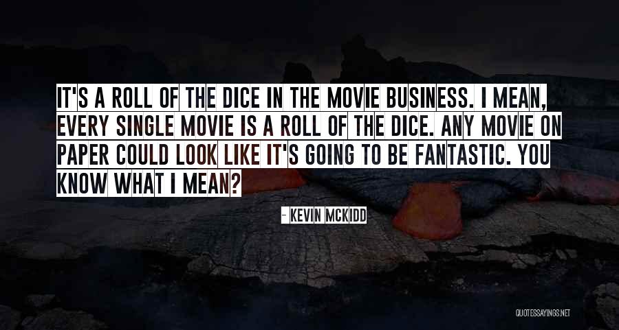 The Movie Business Quotes By Kevin McKidd