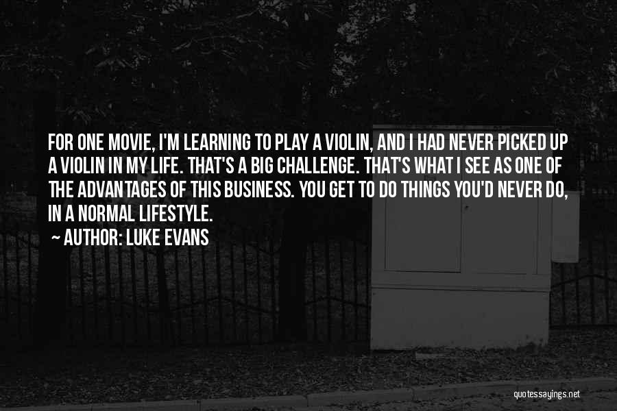 The Movie Business Quotes By Luke Evans