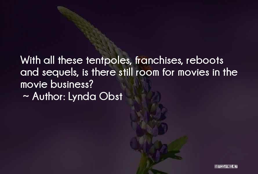 The Movie Business Quotes By Lynda Obst